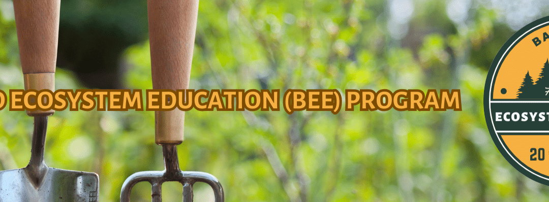 Backyard Ecosystem Education (BEE)